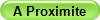 A Proximite